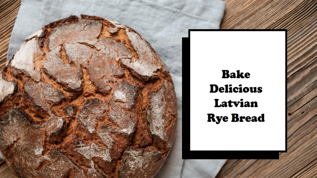 Latvian Rye Bread Recipe