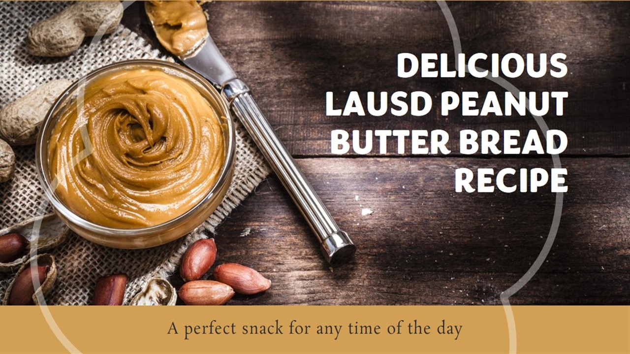 Lausd Peanut Butter Bread Recipe